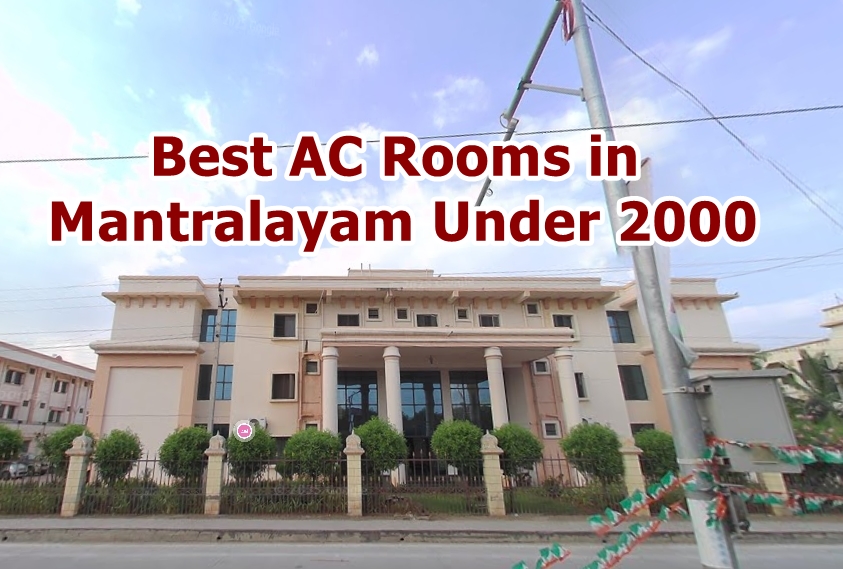 Best AC Rooms in Mantralayam Under 2000: Top 7 Guide