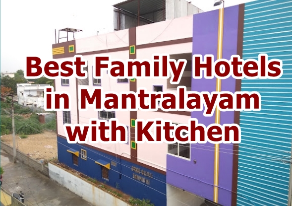 Best Family Hotels in Mantralayam with Kitchen – 2025 Guide
