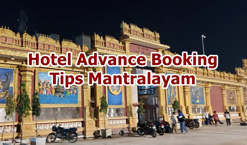 Hotel Advance Booking Tips Mantralayam