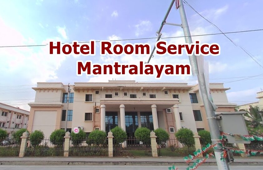 Hotel Room Service Mantralayam: 24 Hour Options