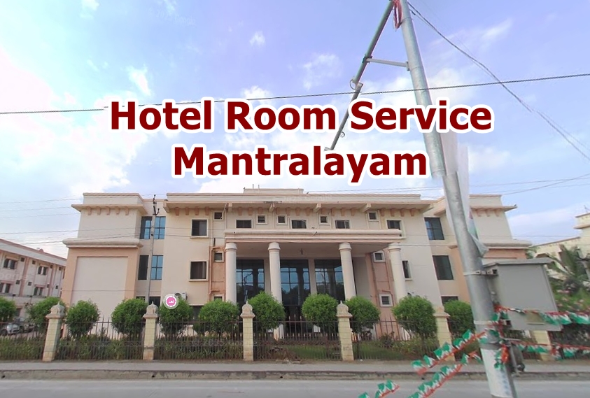 Hotel Room Service Mantralayam: 24 Hour Options