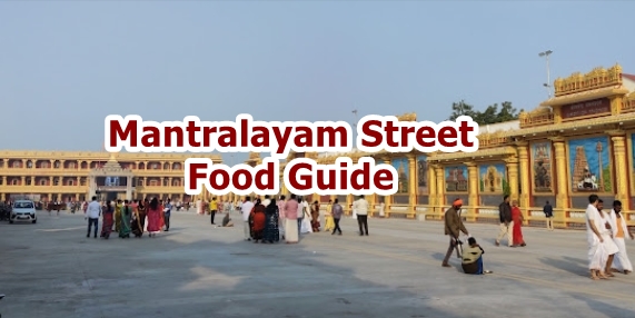 Mantralayam Street Food Guide – Must Try Items 2025