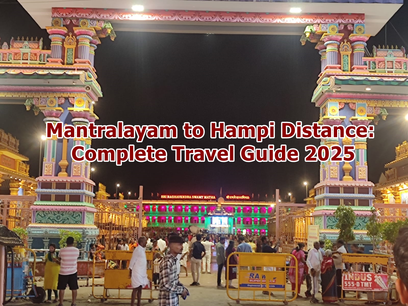 Mantralayam to Hampi Distance: Complete Travel Guide 2025