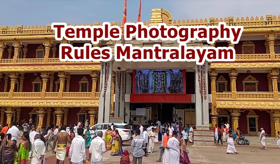 Temple Photography Rules Mantralayam 2025