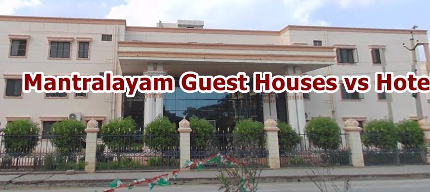 Mantralayam Guest Houses vs Hotels: Price Comparison 2025