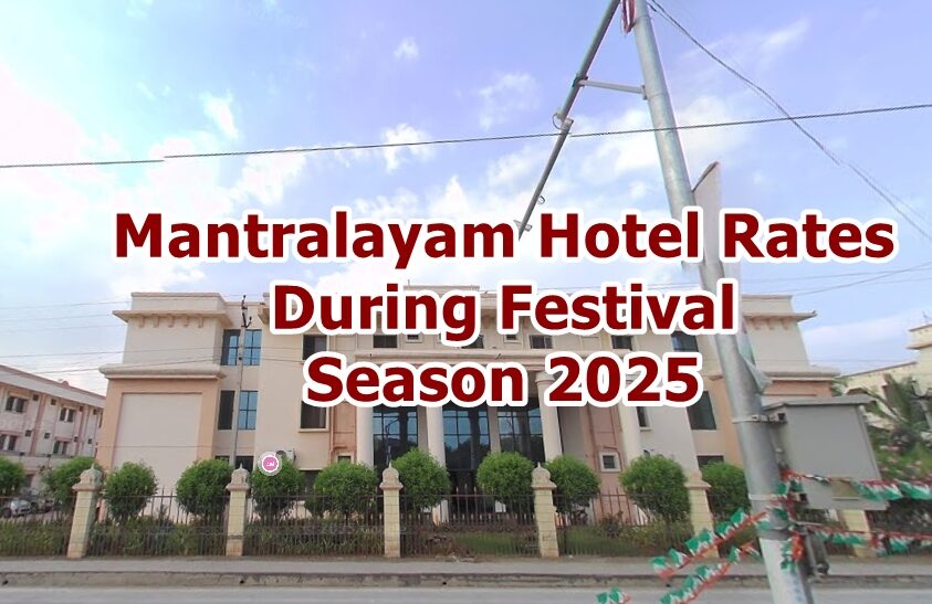 Mantralayam Hotel Rates During Festival Season 2025