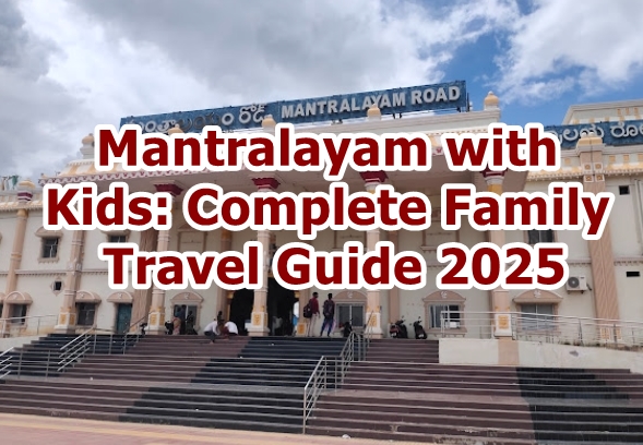 Mantralayam with Kids: Complete Family Travel Guide 2025