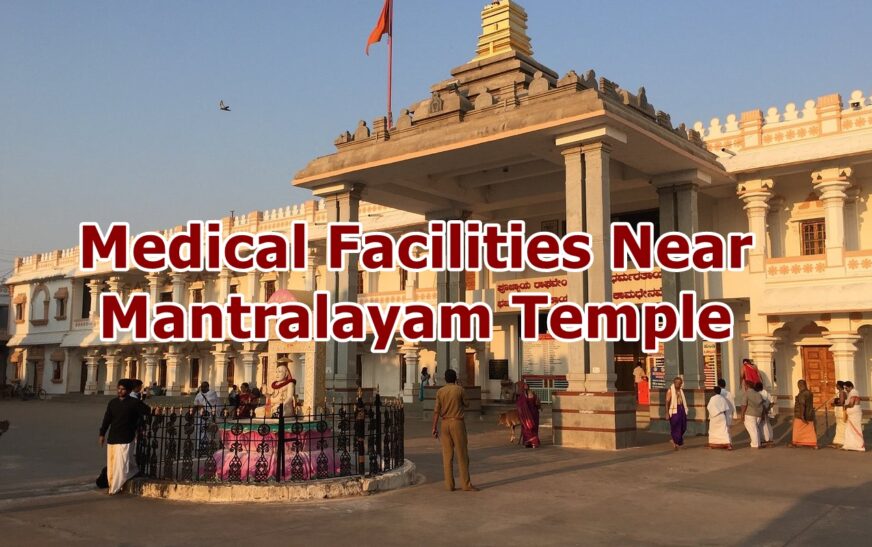 Medical Facilities Near Mantralayam Temple: Best Healthcare 2025
