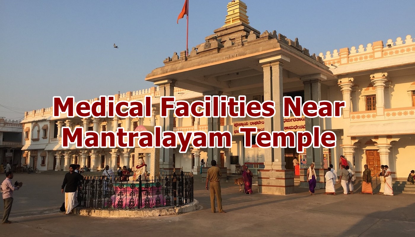 Medical Facilities Near Mantralayam Temple: Best Healthcare 2025